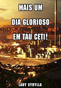 Baixar Mais Um Dia Glorioso em Tau Ceti! pdf, epub, eBook