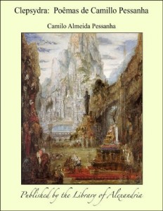 Baixar Clepsydra: Po&ccedil;mas de Camillo Pessanha pdf, epub, eBook