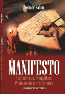 Baixar O Manifesto: Aos Católicos, Evangélicos, Pentecostais e Protestantes pdf, epub, eBook