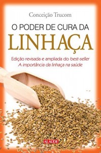 Baixar O poder de cura da linhaça pdf, epub, eBook