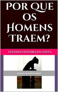 Baixar Por Que os Homens Traem? pdf, epub, eBook