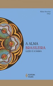 Baixar A alma Brasileira: Luzes e sombra (Reflexões Junguianas) pdf, epub, eBook