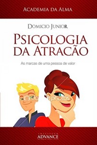Baixar Psicologia da Atração: A arte de perceber e ser percebido (Academia da Juventude Livro 1) pdf, epub, eBook