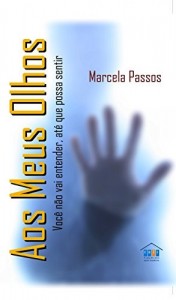 Baixar Aos Meus Olhos: Você não vai entender, até que possa sentir. pdf, epub, eBook