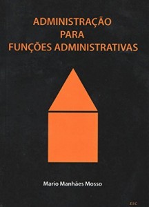 Baixar Administração para Funções Administrativas pdf, epub, eBook