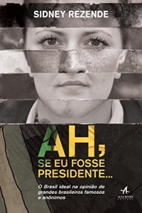 Baixar Ah, Se eu Fosse Presidente… pdf, epub, eBook