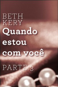 Baixar Quando estou com voc&ecirc; – Parte 3: Quando voc&ecirc; me provoca pdf, epub, eBook