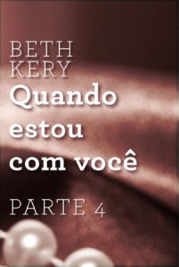 Baixar Quando estou com voc&ecirc; – Parte 4: Quando sou m&aacute; pdf, epub, eBook