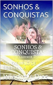Baixar SONHOS & CONQUISTAS: UM EXEMPLO DE SOBERANIA pdf, epub, eBook
