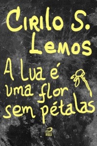 Baixar A Lua &eacute; uma flor sem p&eacute;talas pdf, epub, eBook
