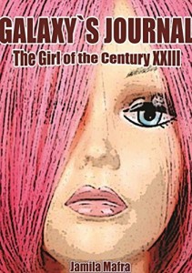 Baixar Galaxy`S Journal: The Girl Of The Century Xxiii pdf, epub, eBook