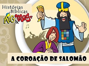 Baixar A Coroa&ccedil;&atilde;o de Salom&atilde;o (Hist&oacute;rias B&iacute;blicas Mig&Meg Livro 65) pdf, epub, eBook