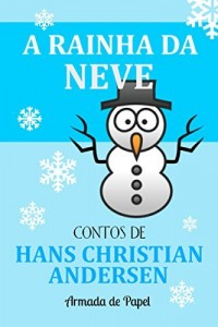 Baixar A Rainha da Neve (Contos de Hans Christian Andersen Livro 3) pdf, epub, eBook