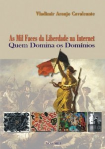Baixar As Mil Faces da Liberdade na Internet (Quem Domina os Domínios Livro 1) pdf, epub, eBook