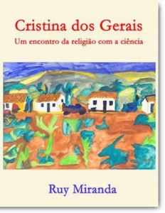 Baixar Cristina dos Gerais – Um encontro da religi&atilde;o com a ci&ecirc;ncia pdf, epub, eBook