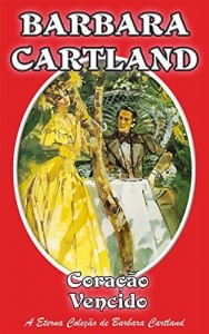 Baixar 16. Coracao Vencido (A Eterna Coleção de Barbara Cartland) pdf, epub, eBook