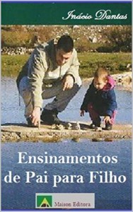 Baixar Ensinamentos de Pai para Filho (Literatura Língua Portuguesa) pdf, epub, eBook