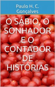 Baixar O Sábio, o Sonhador e o Contador de Histórias pdf, epub, eBook