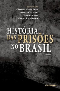 Baixar Hist&oacute;ria das pris&otilde;es no Brasil I pdf, epub, eBook