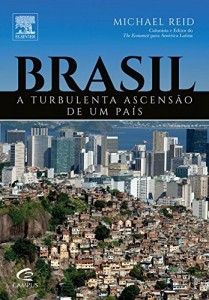Baixar Brasil: A Turbulenta Ascensão de um País pdf, epub, eBook