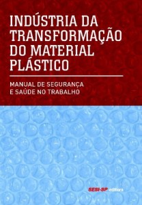 Baixar Indústria de Transformação do Material Plástico-Manual de Segurança e Saúde no Trabalho pdf, epub, eBook