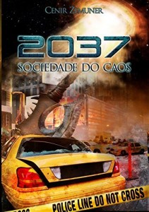 Baixar 2037 Sociedade Do Caos pdf, epub, eBook