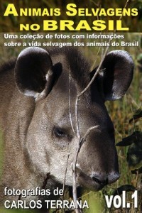 Baixar ANIMAIS SELVAGENS NO BRASIL – uma cole&ccedil;&atilde;o de fotografias com informa&ccedil;&otilde;es sobre a vida e costumes dos animais brasileiros… pdf, epub, eBook