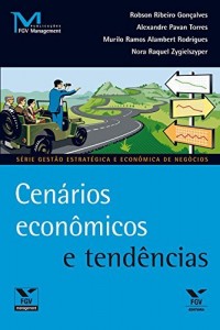 Baixar Cen&aacute;rios econ&ocirc;micos e tend&ecirc;ncias (FGV Management) pdf, epub, eBook