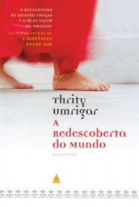 Baixar A Redescoberta do Mundo – O Reencontro de Quatro Amigas e o Real Valor da Amizade pdf, epub, eBook