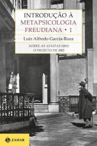 Baixar Introdu&ccedil;&atilde;o &agrave; Metapsicologia Freudiana: volume 1 – Sobre as afasias (1891) / O Projeto de 1895 pdf, epub, eBook