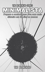 Baixar Minimalista – Prepare e controle uma vida com mais dinheiro em 30 dias ou menos pdf, epub, eBook