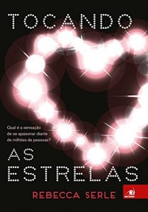 Baixar Tocando as Estrelas: Qual é a sensação de se apaixonar diante de milhões de pessoas? pdf, epub, eBook