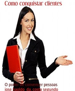 Baixar Como conquistar clientes: O poder de convencer pessoas pdf, epub, eBook