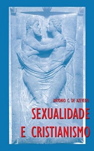 Baixar Sexualidade e Cristianismo pdf, epub, eBook