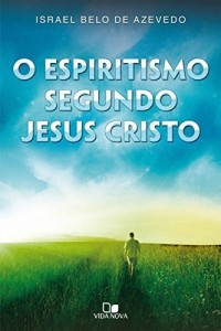 Baixar O Espiritismo segundo Jesus Cristo pdf, epub, eBook