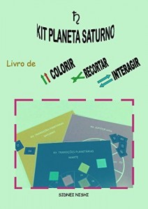 Baixar Livro Kit Planeta Saturno: livro de colorir, recortar e interagir (kit transi&ccedil;&otilde;es planet&aacute;rias 3) pdf, epub, eBook