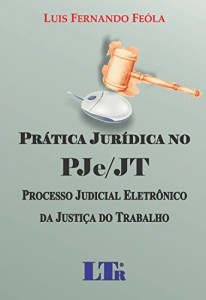 Baixar Prática Jurídica no PJe/JT pdf, epub, eBook