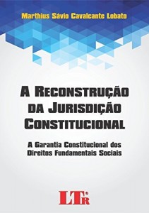 Baixar A Reconstru&ccedil;&atilde;o da Jurisdi&ccedil;&atilde;o Constitucional pdf, epub, eBook