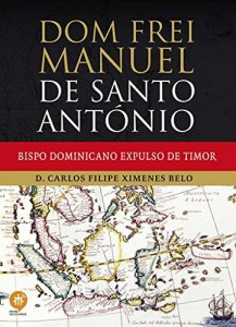 Baixar Dom frei Manuel de Santo António: Bispo dominicano expulso de Timor pdf, epub, eBook