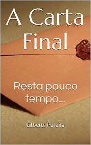 Baixar A Carta Final: Resta pouco tempo… pdf, epub, eBook