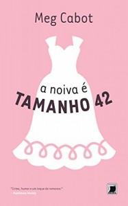 Baixar A noiva é tamanho 42 – Heather Wells – vol. 5 pdf, epub, eBook