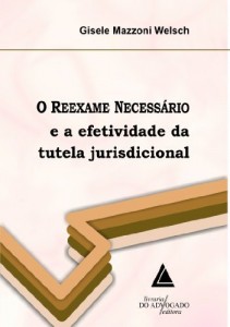 Baixar Reexame Necess&aacute;rio E A Efetividade Da Tutela Jurisdicional, O pdf, epub, eBook