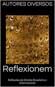 Baixar Reflexionem: Reflex&otilde;es de Direito Brasileiro e Internacional pdf, epub, eBook