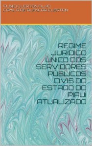 Baixar REGIME JURÍDICO ÚNICO DOS SERVIDORES PÚBLICOS CIVIS DO ESTADO DO PIAUÍ ATUALIZADO pdf, epub, eBook