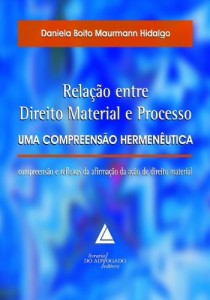 Baixar Rela&ccedil;&atilde;o Entre Direito Material E Processo Uma Compreens&atilde;o Hermen&ecirc;utica pdf, epub, eBook