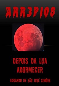 Baixar Arr3pios – Depois da Lua Adormecer pdf, epub, eBook