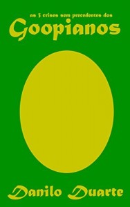 Baixar As 3 Crises Sem Precedentes dos Goopianos pdf, epub, eBook