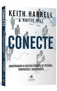Baixar Conecte – Construindo o sucesso através de pessoas, propósitos e realizações pdf, epub, eBook
