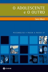 Baixar O Adolescente e o Outro (Passo-a-Passo Psican&aacute;lise Livro 37) pdf, epub, eBook