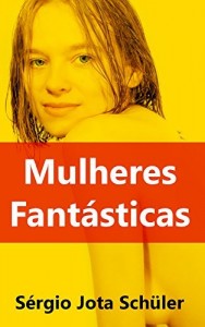 Baixar Mulheres Fantásticas pdf, epub, eBook